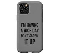 I'm Having A Nice Day Don't Screw It Up, Style Vintage Coque pour iPhone 11 Pro