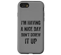 I'm Having A Nice Day Don't Screw It Up, Style Vintage Coque pour iPhone SE (2020) / 7/8
