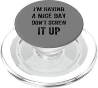 I'm Having A Nice Day Don't Screw It Up, Style Vintage PopSockets PopGrip pour MagSafe