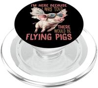 I'm Here Because I Was Told There Would Be Flying Pigs_- PopSockets PopGrip pour MagSafe