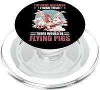 I'm Here Because I Was Told There Would Be Flying Pigs - PopSockets PopGrip pour MagSafe