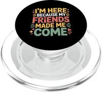 I'm Here Because My Friends Made Me Come Introverti - PopSockets PopGrip pour MagSafe
