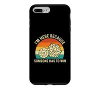 I'm Here Because Someone Has to Win - RPG de Table D20 Coque pour iPhone 7 Plus/8 Plus