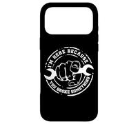 I'm Here Because You Broke Something Work Handyman Mechanic Coque pour iPhone 17 Pro Max