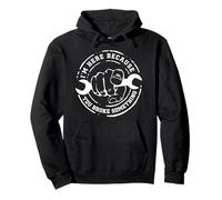 I'm Here Because You Broke Something Work Handyman Mechanic Sweat à Capuche