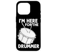 I'm Here for The Drummer Percussion Player Coque pour iPhone 16 Pro