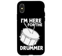 I'm Here for The Drummer Percussion Player Coque pour iPhone X/XS