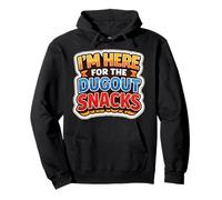 I'm Here for The Dug Out Snacks Funny Baseball Softball Blague Sweat à Capuche