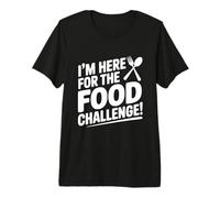 I'm Here for The Food Challenge Funny Eating T-Shirt Haut de Gamme
