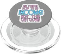 I'm Here for The Income Not The Outcome Job Worker Gear PopSockets PopGrip pour MagSafe