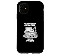 I'm Here for The Outcome Not The Income Cat Worker Gear Coque pour iPhone 11
