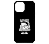 I'm Here for The Outcome Not The Income Cat Worker Gear Coque pour iPhone 12 Pro Max