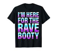 I'm here for the Rave Trippy Techno EDM Rave Music Lover T-Shirt