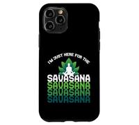 I'm Here for The Savasana, Funny Yoga Quotes Graphic Cool Coque pour iPhone 11 Pro