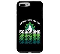 I'm Here for The Savasana, Funny Yoga Quotes Graphic Cool Coque pour iPhone 7 Plus/8 Plus