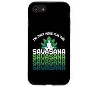 I'm Here for The Savasana, Funny Yoga Quotes Graphic Cool Coque pour iPhone SE (2020) / 7/8