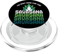 I'm Here for The Savasana, Funny Yoga Quotes Graphic Cool PopSockets PopGrip pour MagSafe