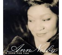 I'm Here for You by Ann Nesby