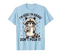 I'm Here I'm Awake Don't Push It Funny Raton Laveur T-Shirt, Homme, Bleu Céleste, 3XL