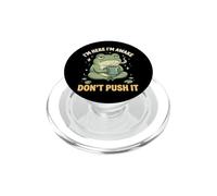 I'm Here I'm Awake Don't Push It PopSockets PopGrip pour MagSafe