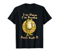 I'm Here I'm Awake Morning Mood Grumpy Frog Meme Coffee T-Shirt