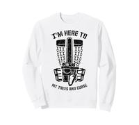 I'm Here to Hit Trees and Curse Disc Golf Tronçonneuse Amusante Sweatshirt