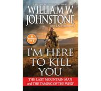 I'm Here to Kill You: Smoke Jensen and the Taming of the West