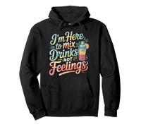 I'm Here to Mix Drinks Not Feelings Barman |- Sweat à Capuche