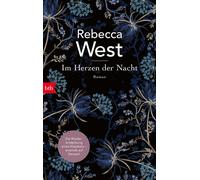 Im Herzen der Nacht Roman - »Es ist eine Freude, in die Welt von West einzutreten und in ihr warm, lebendig und vergnügt zu leben.« The New York Times - Rebecca West - btb Verlag - ebook (ePub) - Livr