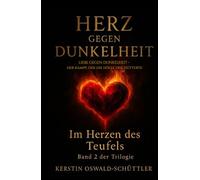 Im Herzen des Teufels: Liebe gegen Dunkelheit - der Kampf, der die Hölle erschütterte