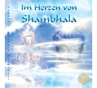 Im Herzen Von Shambhala: Klänge aus den Lichtreichen der fünften Dimension [Import]