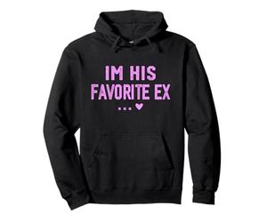 im His Favorite ex drôles Dictons ex Petite Amie Filles Sweat à Capuche