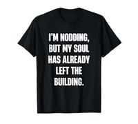 I'm hoche la tête mais Mon âme a déjà quitté Les sarcas de Construction T-Shirt