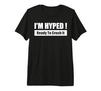 I'm Hyped ! / Pas DE PITIÉ - Gagner À Tout Prix T-Shirt Haut de Gamme