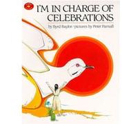 Im in Charge of Celebrations by Byrd Baylor Byrd Baylor (Auteur)
