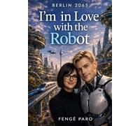 I'm in Love with the Robot