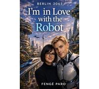 I'm in Love with the Robot