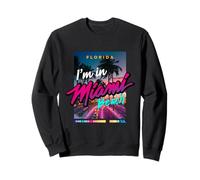 I'm in Miami Beach, I Love Miami Florida, Cool Miami Fashion Sweatshirt