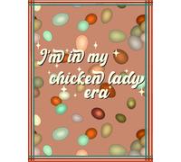 I'm in My Chicken Lady Era: A Retro Notebook for Backyard Chicken Keepers & Farm Girls