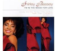 I'm in the Mood for Love by Bassey, Shirley Import edition (1997) Audio CD