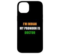 I'm Indian, My Pronoun is Doctor - Funny Flag Color Quote Coque pour iPhone 14 Plus