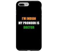 I'm Indian, My Pronoun is Doctor - Funny Flag Color Quote Coque pour iPhone 7 Plus/8 Plus