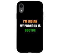I'm Indian, My Pronoun is Doctor - Funny Flag Color Quote Coque pour iPhone XR