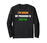 I'm Indian, My Pronoun is Doctor - Funny Flag Color Quote Manche Longue