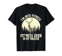 I'm Into Fitness Fit'ness Deer in My Freezer - Amoureux de la Chasse T-Shirt