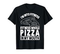 I'm Into Fitness Fit'ness Pizza entière dans ma Bouche Fast Food T-Shirt