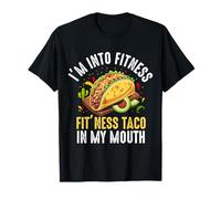 I'm Into Fitness Fitness Taco In My Mouth T-Shirt