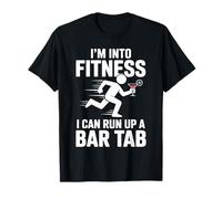 I'm Into Fitness I Can Run Up A Bar Tab Fête en boîte - T-Shirt