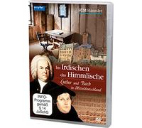 Im Irdischen das Himmlische-Luther und Bach in Mitteldeutschland [Import]