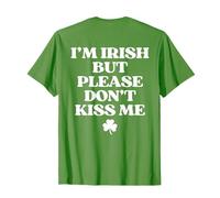 I'm Irish But Please Don't Kiss Me St Patricks Day Back T-Shirt